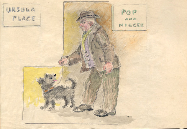 Ursula place. Pop and Nigger